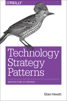 Paperback Technology Strategy Patterns: Architecture as Strategy Book