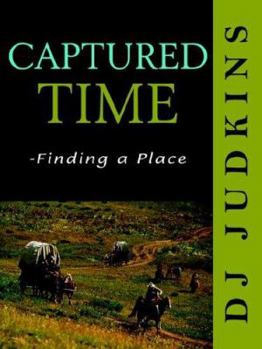 Paperback Captured Time: Finding a Place Book
