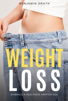 Paperback Weight Loss: Embrace a Healthier, Happier You Book