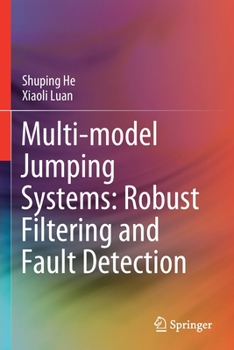 Paperback Multi-Model Jumping Systems: Robust Filtering and Fault Detection Book