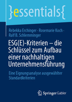 Paperback Esg(e)-Kriterien - Die Schlüssel Zum Aufbau Einer Nachhaltigen Unternehmensführung: Eine Eignungsanalyse Ausgewählter Standardkriterien [German] Book