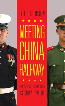 Hardcover Meeting China Halfway: How to Defuse the Emerging Us-China Rivalry Book