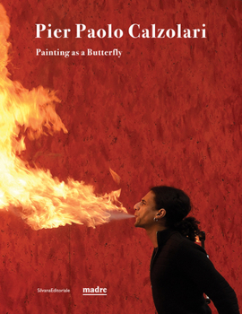Hardcover Pier Paolo Calzolari: Painting as a Butterfly Book