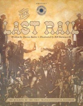 Paperback The Last Rail: The Building of the First Transcontintental Railroad Book