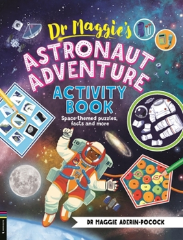 Buster Books Dr Maggies Astronaut Adventure Activity Book Space-themed mazes, maths games and more.