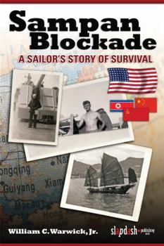 Unknown Binding Sampan Blockade: A Sailor's Story of Survival Book