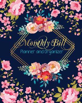 Paperback Monthly Bill Planner and Organizer: Expense Tracker for Months and Every Day with Pretty Peony Cover Book