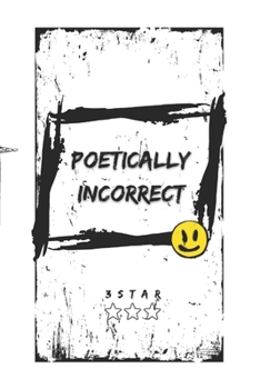 Paperback Poetically Incorrect Book