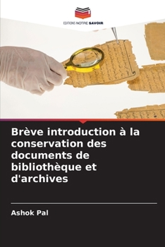 Paperback Brève introduction à la conservation des documents de bibliothèque et d'archives [French] Book
