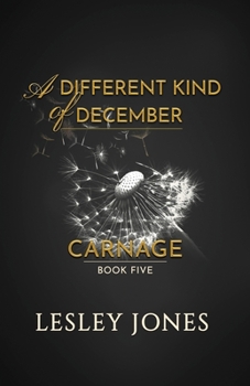 Paperback A Different Kind Of December: A Carnage Short Story Book