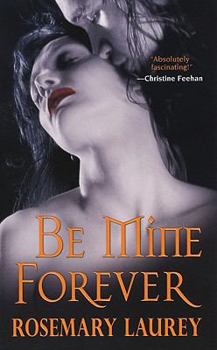 Be Mine Forever (The Vampire Series #3) - Book #3 of the Forever Vampires