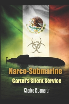 Paperback Narco-Submarine: Cartel's Silent Service Book