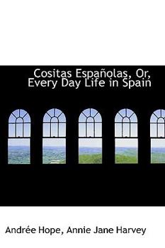 Paperback Cositas Espa Olas, Or, Every Day Life in Spain Book