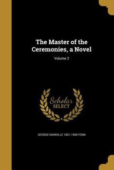 Paperback The Master of the Ceremonies, a Novel; Volume 2 Book