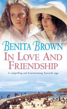 Paperback In Love and Friendship: An enchanting saga of youth, heartache and friendship Book