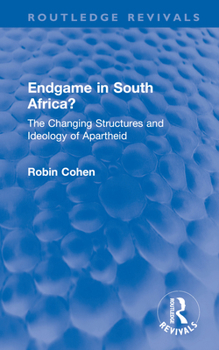 Hardcover Endgame in South Africa?: The Changing Structures and Ideology of Apartheid Book