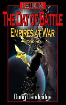 Paperback Exodus: Empires at War: Book 6: The Day of Battle Book