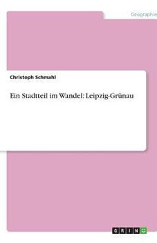 Paperback Ein Stadtteil im Wandel: Leipzig-Grünau [German] Book