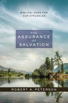 Paperback The Assurance of Salvation: Biblical Hope for Our Struggles Book