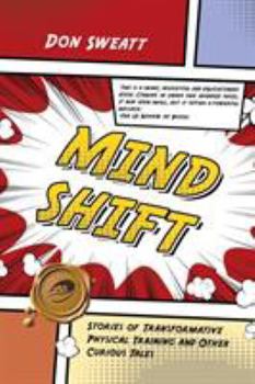 Paperback Mind Shift: Stories of Transformative Physical Training and Other Curious Tales Book