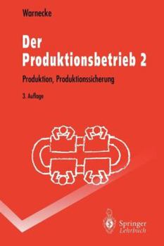 Paperback Der Produktionsbetrieb 2: Produktion, Produktionssicherung [German] Book