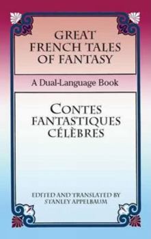 Paperback Great French Tales of Fantasy/Contes Fantastiques C?l?bres: A Dual-Language Book [French] Book