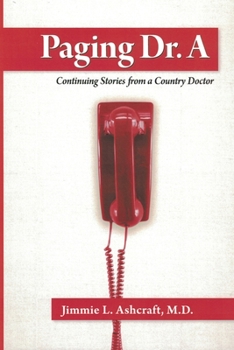 Paperback Paging Dr. A: Continuing Stories from a Country Doctor Book