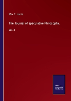 Paperback The Journal of speculative Philosophy.: Vol. X Book