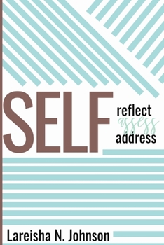 Paperback Self-reflect, Self-asses, Self-address Book