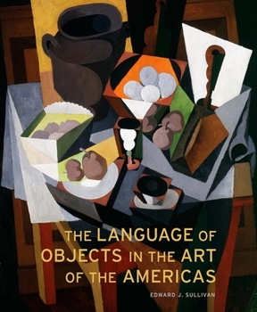 Hardcover The Language of Objects in the Art of the Americas Book