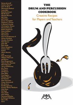 Paperback The Drum and Percussion Cookbook: Creative Recipes for Players and Teachers Book