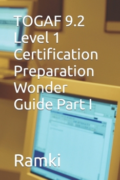 Paperback TOGAF 9.2 Level 1 Certification Preparation Wonder Guide Part I Book