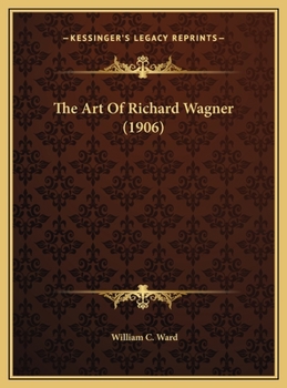 The Art Of Richard Wagner (1906)
