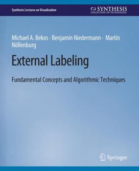 Paperback External Labeling: Fundamental Concepts and Algorithmic Techniques Book