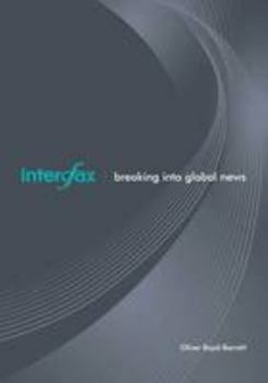 Hardcover Interfax: Breaking into Global News Book