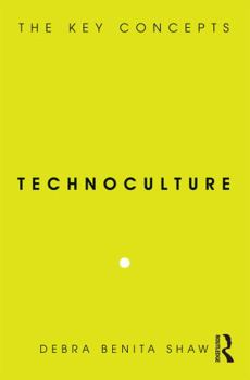 Paperback Technoculture: The Key Concepts Book