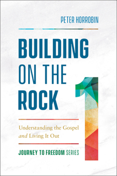 Paperback Building on the Rock: Understanding the Gospel and Living It Out Book