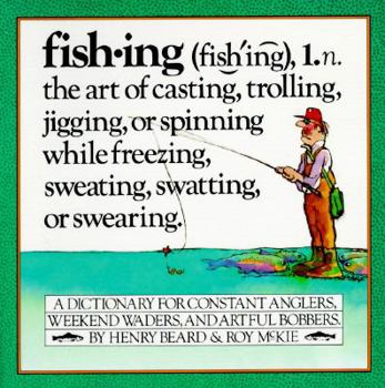 Paperback Fishing: A Dictionary for Constant Anglers, Weekend Waders, and Artful Bobbers Book