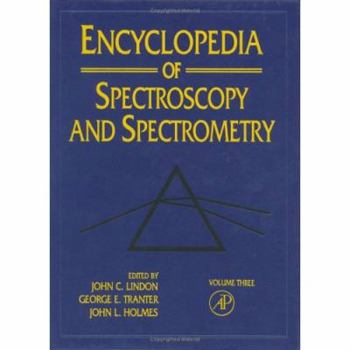 Hardcover Encyclopedia Of Spectroscopy And Spectrometry: 3 Book