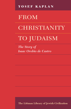 Paperback From Christianity to Judaism: The Story of Isaac Orobio de Castro [Hebrew] Book