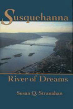 Paperback Susquehanna, River of Dreams Book