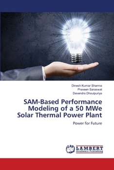 SAM-Based Performance Modeling of a 50 MWe Solar Thermal Power Plant