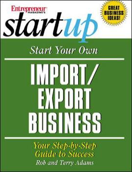 Paperback Start Your Own Import/Export Business: Your Step-By-Step Guide to Success Book