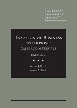 Hardcover Taxation of Business Enterprises: Cases and Materials (American Casebook Series) Book