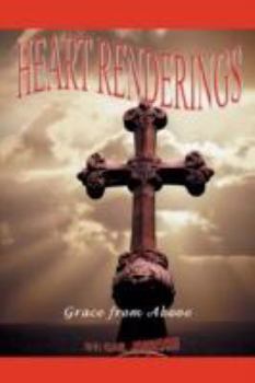 Paperback Heart Renderings: Grace from Above Book