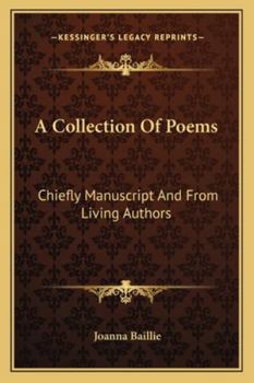 Paperback A Collection Of Poems: Chiefly Manuscript And From Living Authors Book