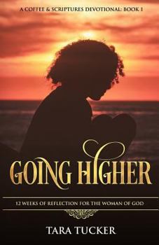 Paperback Going Higher: 12 Weeks of Reflection for the Woman of God Book