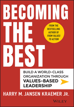 Hardcover Becoming the Best: Build a World-Class Organization Through Values-Based Leadership Book