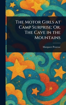 The Motor Girls at Camp Surprise; Or, The Cave in the Mountains