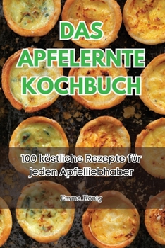 Das Apfelernte Kochbuch (German Edition)